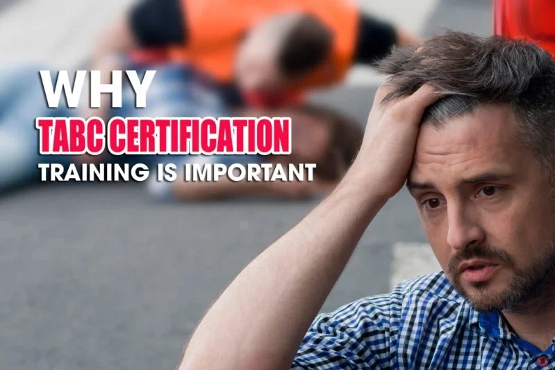 Why TABC Certification Training is Important